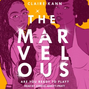 Audiobook cover for THE MARVELOUS by Claire Kann. Read by Joniece Abbott-Pratt
